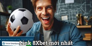 8XBET Bị Chặn - Nguyên Nhân Và Cách Khắc Phục Chuẩn 99%