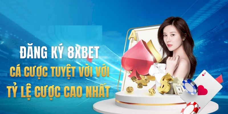 Điều khoản chung áp dụng cho người chơi đăng ký 8XBET