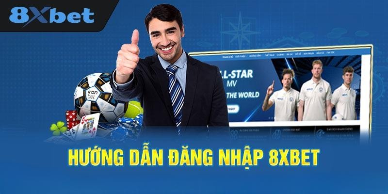 Quy trình các bước đăng nhập 8Xbet cực đơn giản