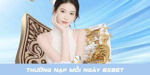 Thưởng Nạp Mỗi Ngày 8XBET - Gửi Tiền Ngay Rinh Ưu Đãi Liền Tay